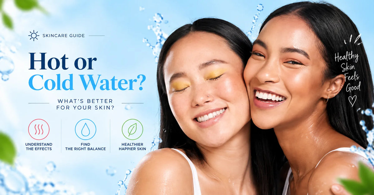Should You Wash Your Face with Hot or Cold Water?