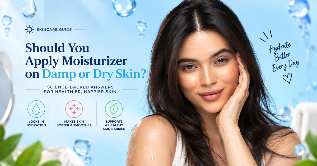 Should You Apply Moisturizer on Damp or Dry Skin?